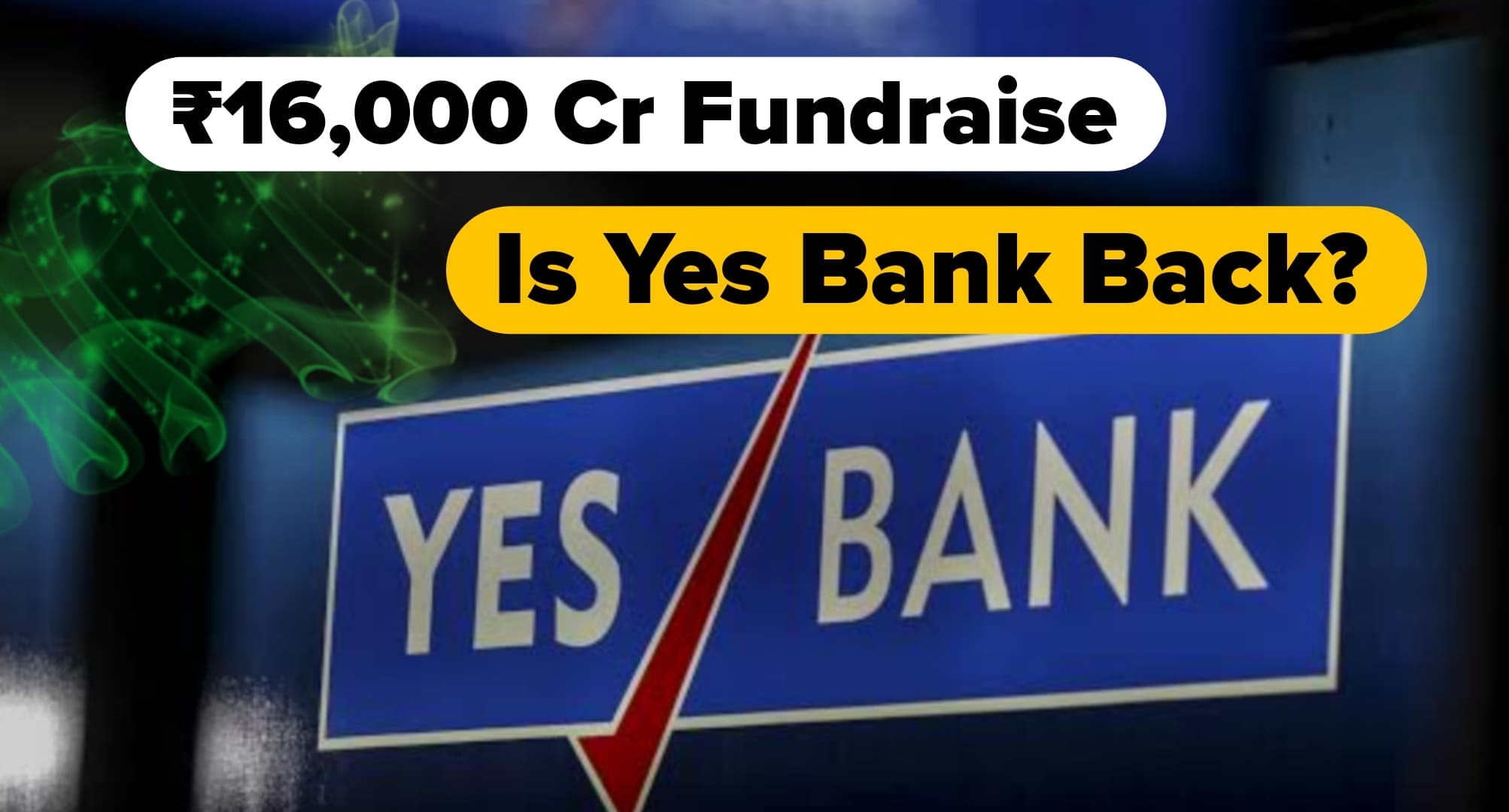 Yes Bank Share Price 16000 Cr Fundraise