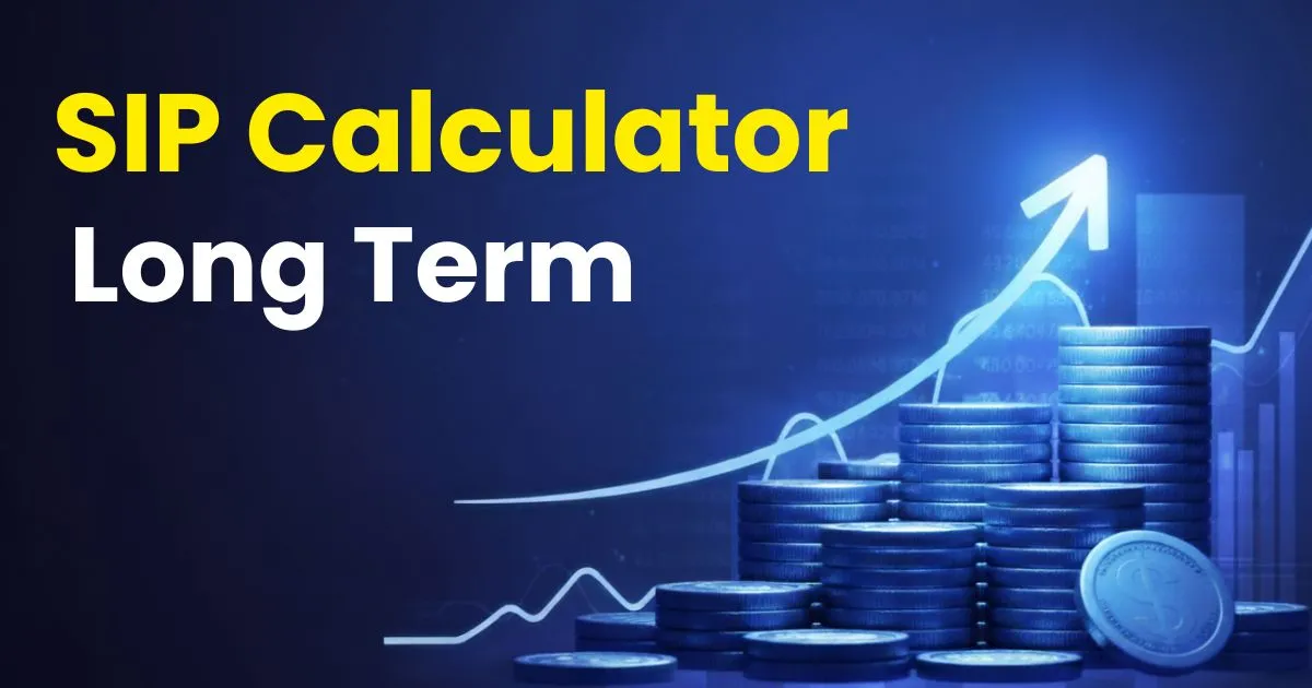 SIP Calculator Long Term